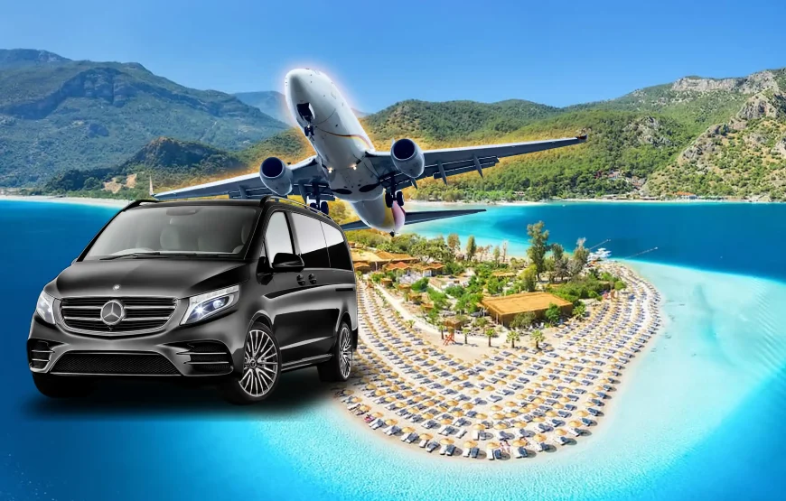 Fethiye Private Airport Transfer